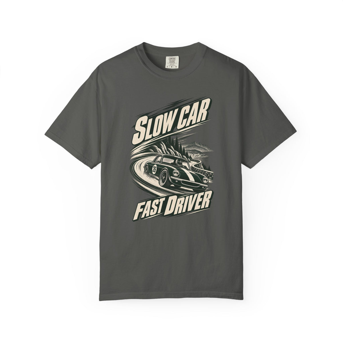 Slow Car Fast Driver Racing Graphic T-Shirt