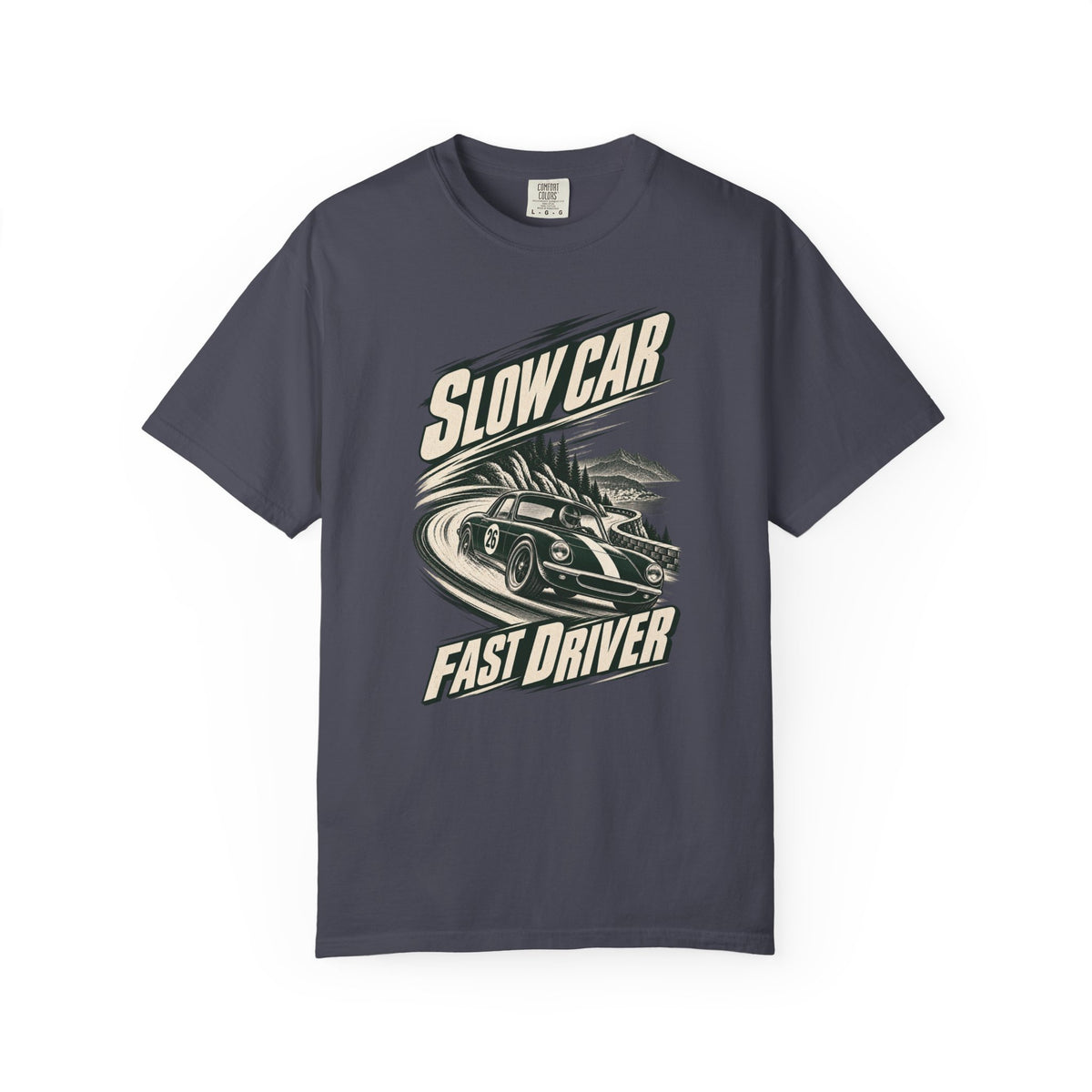Slow Car Fast Driver Racing Graphic T-Shirt